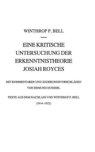 Eine kritische Untersuchung der Erkenntnistheorie Josiah Royces