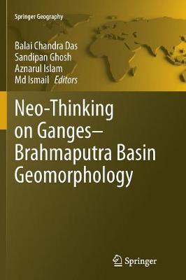 Neo-Thinking on Ganges-Brahmaputra Basin Geomorphology