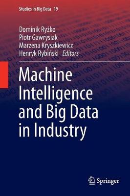 Machine Intelligence and Big Data in Industry