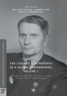 The Lysenko Controversy as a Global Phenomenon, Volume 1