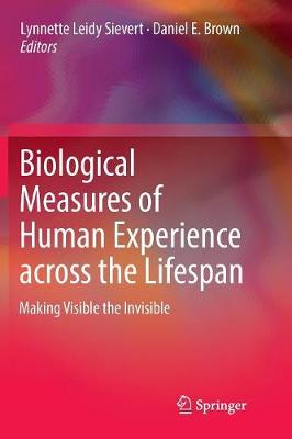 Biological Measures of Human Experience across the Lifespan