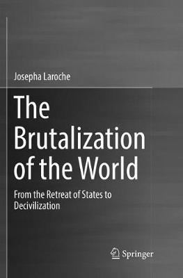 The Brutalization of the World