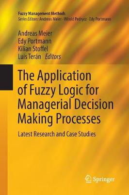 The Application of Fuzzy Logic for Managerial Decision Making Processes