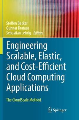 Engineering Scalable, Elastic, and Cost-Efficient Cloud Computing Applications