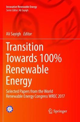 Transition Towards 100% Renewable Energy