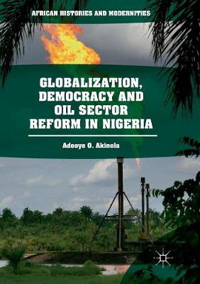 Globalization, Democracy and Oil Sector Reform in Nigeria