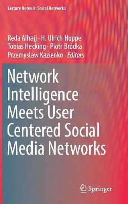 Network Intelligence Meets User Centered Social Media Networks
