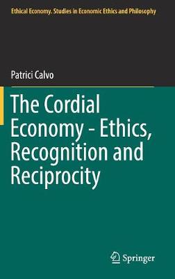 The Cordial Economy - Ethics, Recognition and Reciprocity