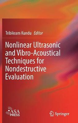 Nonlinear Ultrasonic and Vibro-Acoustical Techniques for Nondestructive Evaluation