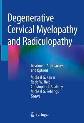Degenerative Cervical Myelopathy and Radiculopathy