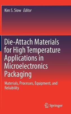 Die-Attach Materials for High Temperature Applications in Microelectronics Packaging