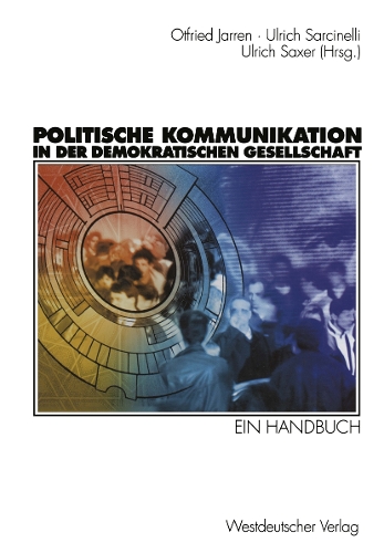 Politische Kommunikation in der demokratischen Gesellschaft