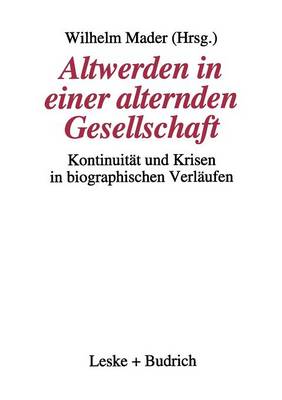 Altwerden in einer alternden Gesellschaft
