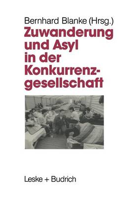 Zuwanderung und Asyl in der Konkurrenzgesellschaft