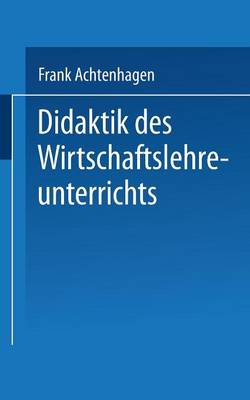 Didaktik des Wirtschaftslehreunterrichts