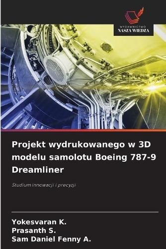 Projekt wydrukowanego w 3D modelu samolotu Boeing 787-9 Dreamliner