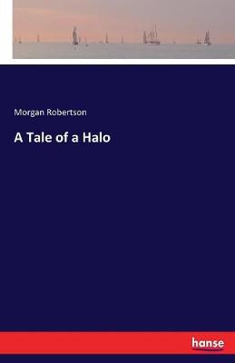 A Tale of a Halo