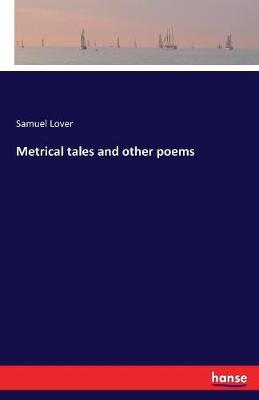 Metrical Tales and Other Poems
