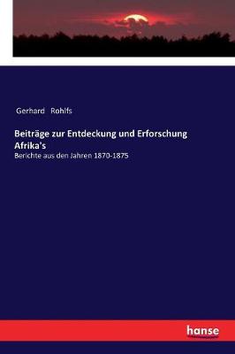 Beitr ge Zur Entdeckung Und Erforschung Afrika's