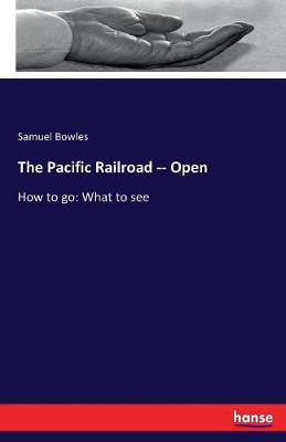 The Pacific Railroad -- Open