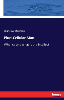 Pluri-Cellular Man