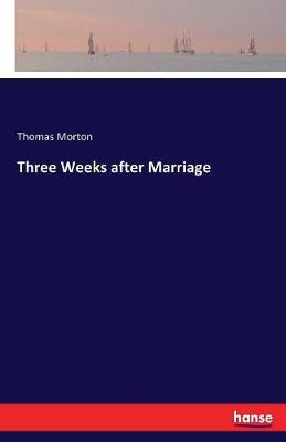 Three Weeks After Marriage
