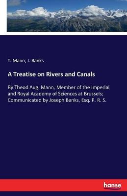 A Treatise on Rivers and Canals