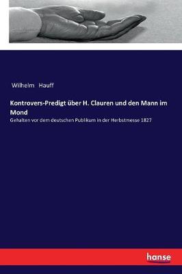 Kontrovers-Predigt ber H. Clauren Und Den Mann Im Mond