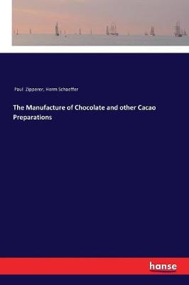 The Manufacture of Chocolate and Other Cacao Preparations