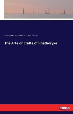 The Arte or Crafte of Rhethoryke