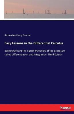 Easy Lessons in the Differential Calculus