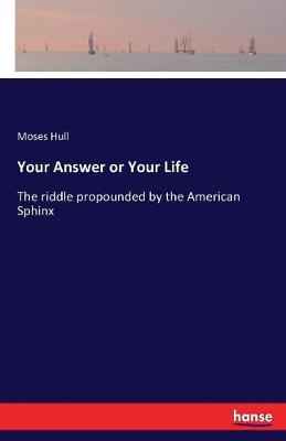 Your Answer or Your Life