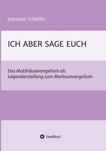 Ich Aber Sage Euch