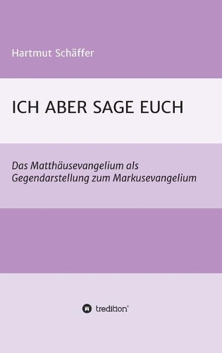 Ich Aber Sage Euch
