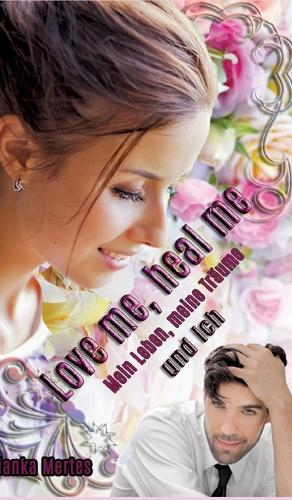Love me, heal me