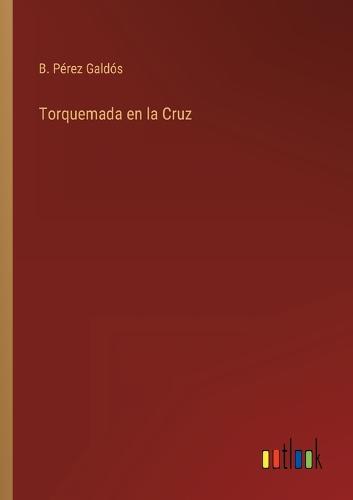 Torquemada en la Cruz