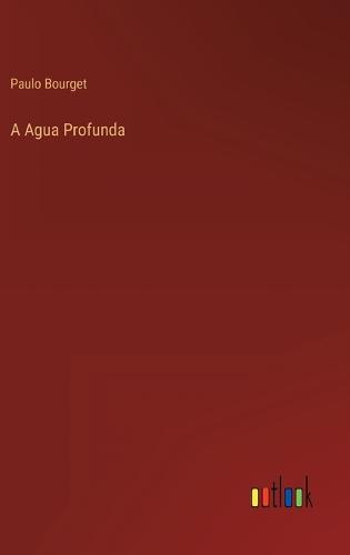 A Agua Profunda