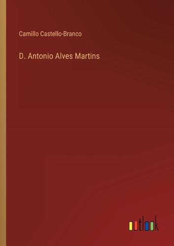 D. Antonio Alves Martins
