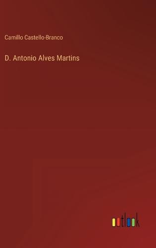 D. Antonio Alves Martins