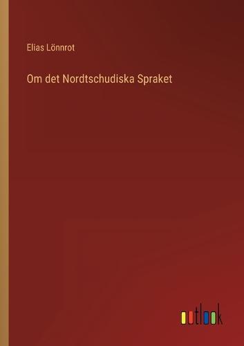 Om det Nordtschudiska Spraket