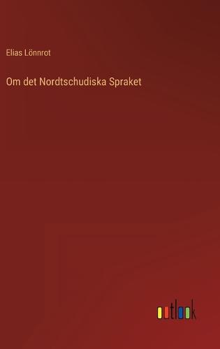 Om det Nordtschudiska Spraket