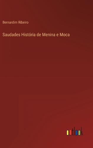 Saudades História de Menina e Moca