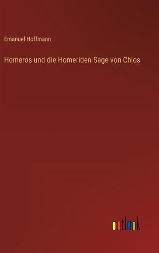Homeros und die Homeriden-Sage von Chios