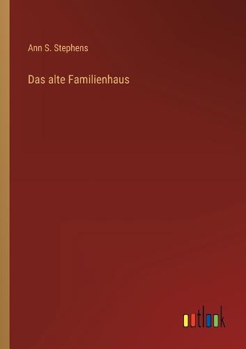 Das alte Familienhaus