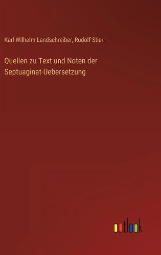 Quellen zu Text und Noten der Septuaginat-Uebersetzung
