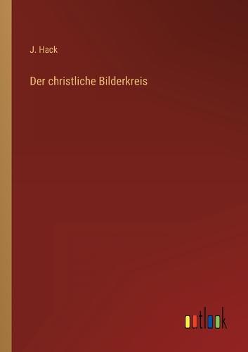 Der christliche Bilderkreis