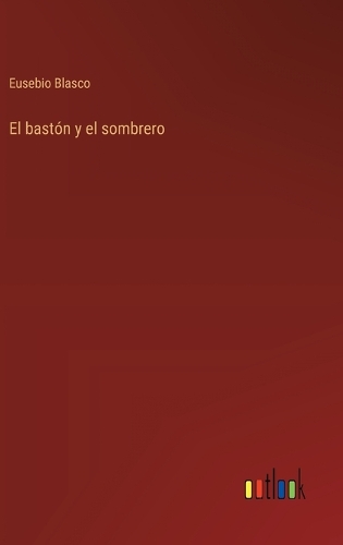 El bastón y el sombrero