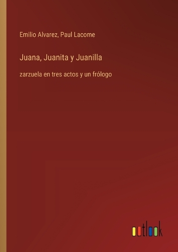 Juana, Juanita y Juanilla