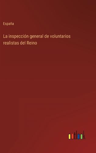 La inspección general de voluntarios realistas del Reino