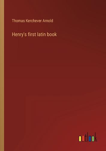 Henry's first latin book